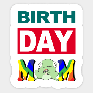 Birth Day Mom Sticker